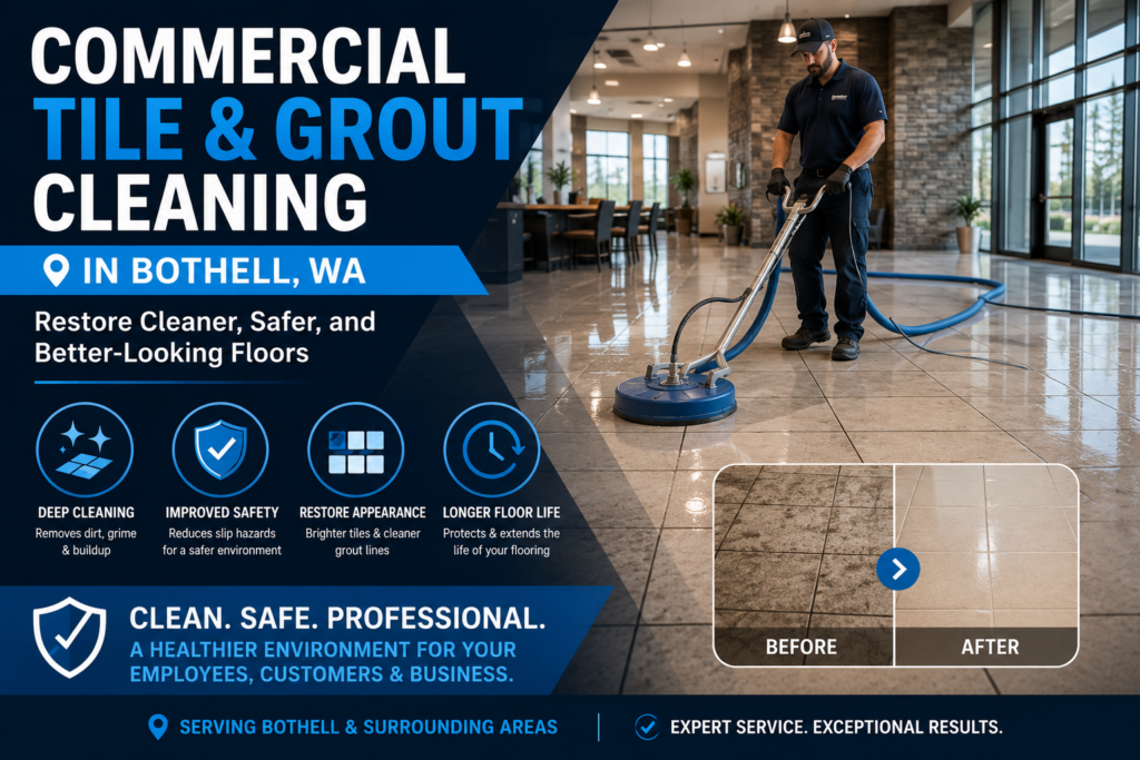 Commercial Tile & Grout Cleaning in Bothell, WA